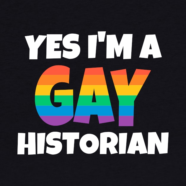 Rainbow Gay Historian by FunnyStylesShop